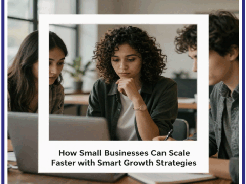 How Small Businesses Can Scale Faster